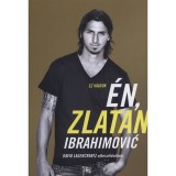 Ez vagyok &eacute;n, Zlatan Ibrahimović - David Lagercrantz elbesz&eacute;l&eacute;s&eacute;ben - David Lagercrantz
