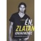 Ez vagyok &eacute;n, Zlatan Ibrahimović - David Lagercrantz elbesz&eacute;l&eacute;s&eacute;ben - David Lagercrantz