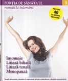 Portia de sanatate, volumul 9: Remedii la indemana. Insomnie, litiaza biliara,