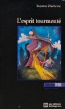 L'esprit tourmente - Suzanne Duchesne ($T371)