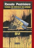 Renato Pestriniero, &quot;Cuibul de dincolo de umbra&quot; 1993 - Nemira