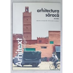 ARHITEXT DESIGN , REVISTA , SUBIECT : ARHITECTURA SARACA , NR. 8 , 2002