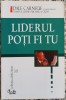 Liderul poti fi tu - Dale Carnegie