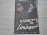 ISTORISIRI DIN LENINGRAD - Nicolae Tihonov - Cartea Rusa, 1945, 63 p., Rao