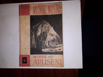 CY &amp;quot;Colecția Munții Nostri / Nr. 6 / Munții Apuseni&amp;quot; Ghid Turistic Montan / RPR foto