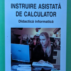 Instruire Asistata De Calculator. Didactica Informatica - Adrian Adascalitei ,559283