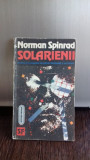 SOLARIENII - NORMAN SPINRAD