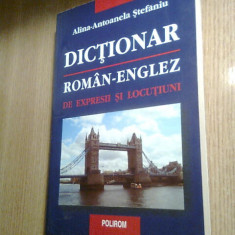 Dictionar roman-englez de expresii si locutiuni -Alina-Antoanela Stefaniu (2002)