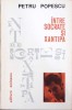 Intre Socrate si Xantipa - Petru Popescu - Editura Eminescu, 1973 - Filosofie - Carte in limba romana