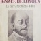 IGNACE DE LOYOLA 1491 - 1556 par L. MARCUSE , 1936