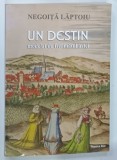 UN DESTIN MODELAT DE FREAMATUL ARTEI de NEGOITA LAPTOIU , 2014 * DEDICATIE