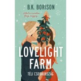 Lovelight Farm - T&eacute;li csodaorsz&aacute;g - B.K. Borison