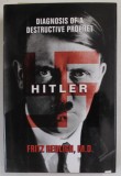 HITLER by FRITZ REDLICH , DIAGNOSIS OF A DESTRUCTIVE PROPHET , 1999