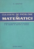 Culegere de probleme de matematici propuse la examenele scrise de maturitate si de admitere in institute si facultati