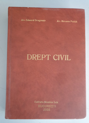 Drept civil.Sinteze pt.preg.exam.de admitere si definitiv- Eduard Dragomir- 2008 foto