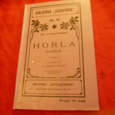 Guy de Maupassant - Horla - nuvela -Biblioteca Luceafarul cca.1914 ,32 pag ,trad