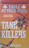 EAGLE ATTACK TEAM BOOK III: TANK KILLERS-LARRY HICKS