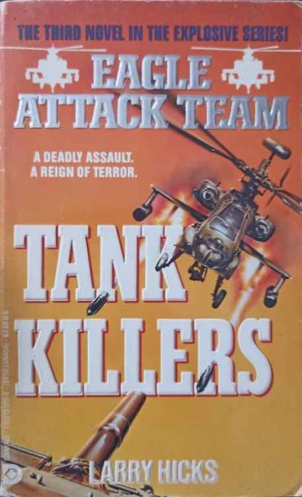 EAGLE ATTACK TEAM BOOK III: TANK KILLERS-LARRY HICKS-244771