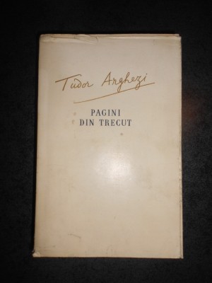 TUDOR ARGHEZI - PAGINI DIN TRECUT (1955) foto