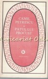 Patul lui Procust - Camil Petrescu, Editura Minerva 1983, Roman
