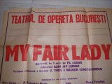 Afis Vechi TEATRUL de OPERETA BUCURESTI-MY FAIR LADY,Opereta in 2 acte.FR.LOEWE