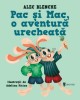 Pac si Mac, o aventura urecheata PlayLearn Toys, Univers