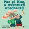 Pac si Mac, o aventura urecheata PlayLearn Toys