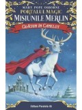 Craciun in Camelot. Portalul Magic-Misiunile Merlin. Nr. 1. Editia a II-a/Mary Pope Osborne