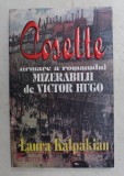 COSETTE - URMARE A ROMANULUI ' MIZERABILII ' de VICTOR HUGO de LAURA KALPAKIAN , 1995