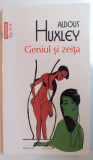 GENIUL SI ZEITA de ALDOUS HUXLEY , 2013