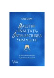Maestrii Inaltati si intelepciunea straveche - Kyle Gray - For You