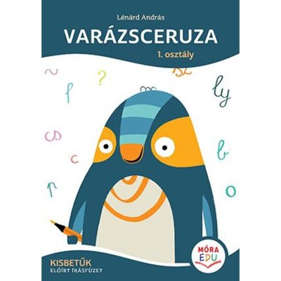 Var&amp;aacute;zsceruza - 1. oszt&amp;aacute;ly - Kisbetűk - Elő&amp;iacute;rt &amp;iacute;r&amp;aacute;sf&amp;uuml;zet - L&amp;eacute;n&amp;aacute;rd Andr&amp;aacute;s foto