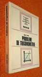 Probleme de trigonometrie - Fanica Turtoiu 1979, cartonata!!!