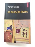 Adrian Schiop - Pe bune, pe invers