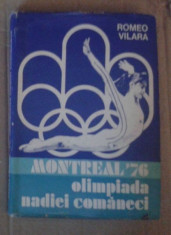 Montreal &amp;amp;#8217;76. Olimpiada Nadiei Comaneci &amp;amp;#8211; Romeo Vilara foto
