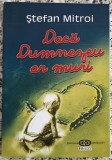 Daca Dumnezeu ar muri - Stefan Mitroi