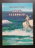 Darul Oceanului - Ioan Dragoș Stinghe