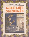 Fratii Grimm - Muzicantii din Bremen