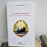 Les annees Ceausescu - Roxana Bobulescu
