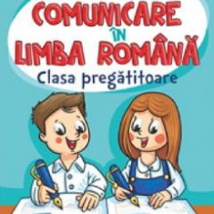 Comunicare in limba romana - Clasa pregatitoare - Luminita Minca, Roxana Iacob