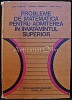Probleme Matematica Admitere Invatamant Superior - Iliescu, Ionescu, Radu - Didactica si Pedagogica 1976