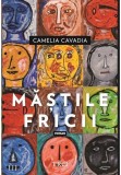 Mastile fricii - Camelia Cavadia - Trei