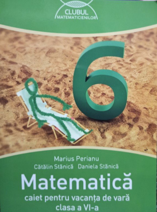 Matematica - Caiet pentru vacanta de vara, clasa a VIa