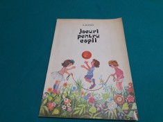 JOCURI PENTRU COPII / V. IACOVLEV / 1981 * 4 5 2