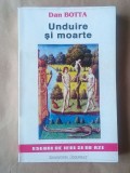 Dan Botta - Unduire și moarte (ed. Gheorghe Hrimiuc-Toporaș)