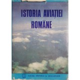 Balotescu Nicolae - Istoria aviatiei romane (semnata) (Editia: 1984)