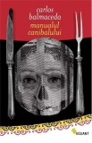 Manualul canibalului | Carlos Balmaceda