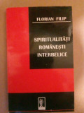 FLORIAN FILIP - SPIRITUALITATI ROMANESTI INTERBELICE (ROMANISM, GANDIRISM)