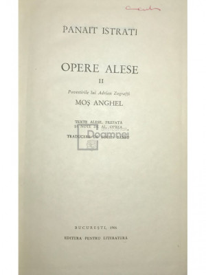Panait Istrati - Opere alese, vol. 2 - Moș Anghel (editia 1966) foto