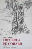 Trecerea pe corabii - Emil Ciuraru - Poezie, Editura Albatros 1974, Carte beletristica limba romana